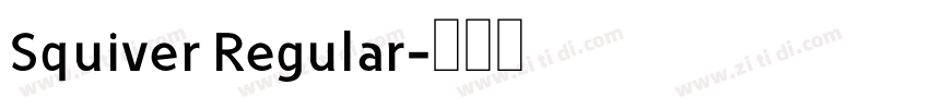 Squiver Regular字体转换
